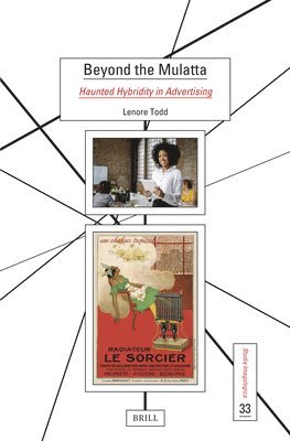 bokomslag Beyond the Mulatta: Haunted Hybridity in Advertising