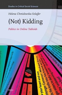 bokomslag (Not) Kidding: Politics in Online Tabloids