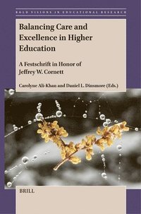 bokomslag Balancing Care and Excellence in Higher Education