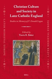 bokomslag Christian Culture and Society in Later Catholic England: Studies in Memory of F. Donald Logan