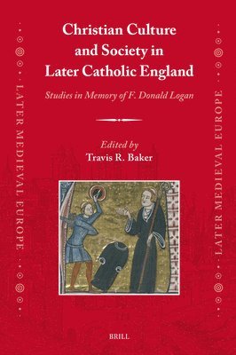 Christian Culture and Society in Later Catholic England: Studies in Memory of F. Donald Logan 1