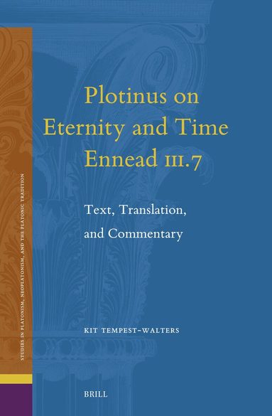 Kit Tempest-Walters - Plotinus on Eternity and Time (Ennead III.7), Inbunden