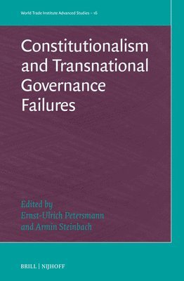 Constitutionalism and Transnational Governance Failures 1