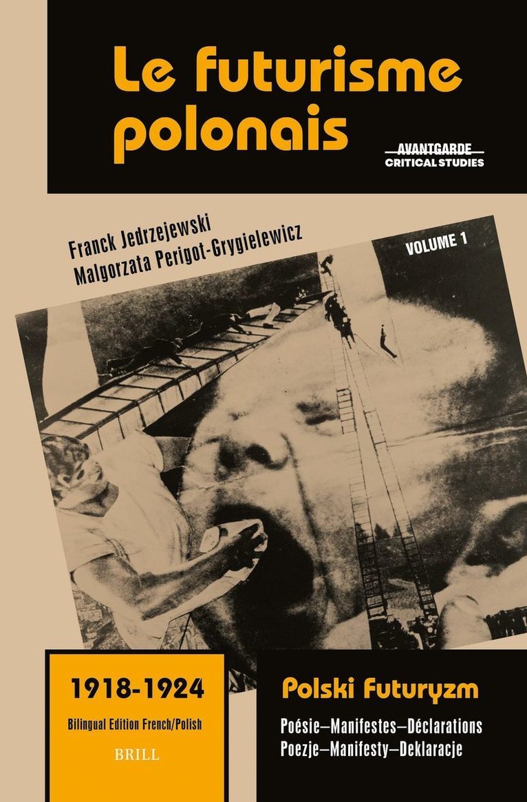 Le futurisme polonais, 1918-1924/ Polski Futuryzm, 1918-1924 (Vol.1)