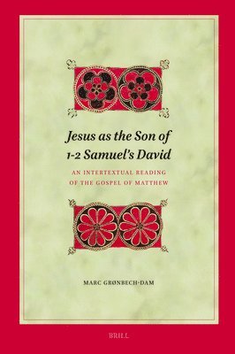 Jesus as the Son of 1-2 Samuel's David: An Intertextual Reading of the Gospel of Matthew 1
