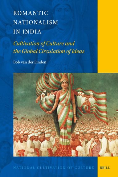 Bob van der Linden - Romantic Nationalism in India, Inbunden