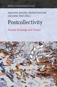 bokomslag Postcollectivity: Situated Knowledge and Practice