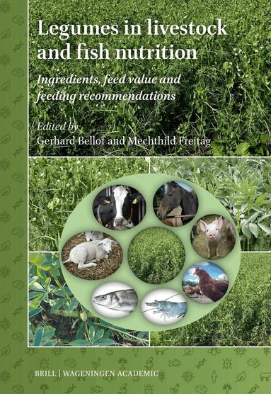 Gerhard Bellof - Legumes in livestock and fish nutrition, Inbunden
