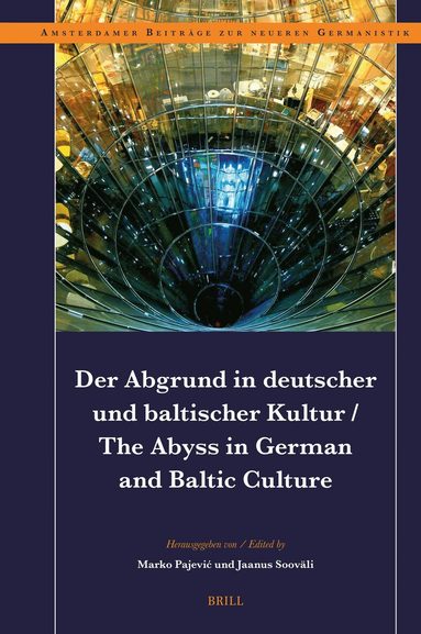 Marko Pajevic, Jaanus Sooväli - Der Abgrund in deutscher und baltischer Kultur / The Abyss in German and Baltic Culture, Inbunden