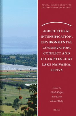 bokomslag Agricultural Intensification, Environmental Conservation, Conflict and Co-Existence at Lake Naivasha, Kenya