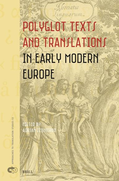 Polyglot Texts and Translations in Early Modern Europe, Inbunden