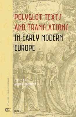Polyglot Texts and Translations in Early Modern Europe
