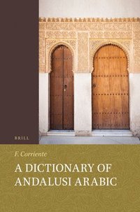 bokomslag A Dictionary of Andalusi Arabic