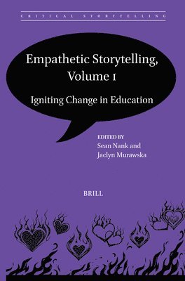 Empathetic Storytelling, Volume I: Igniting Change in Education 1