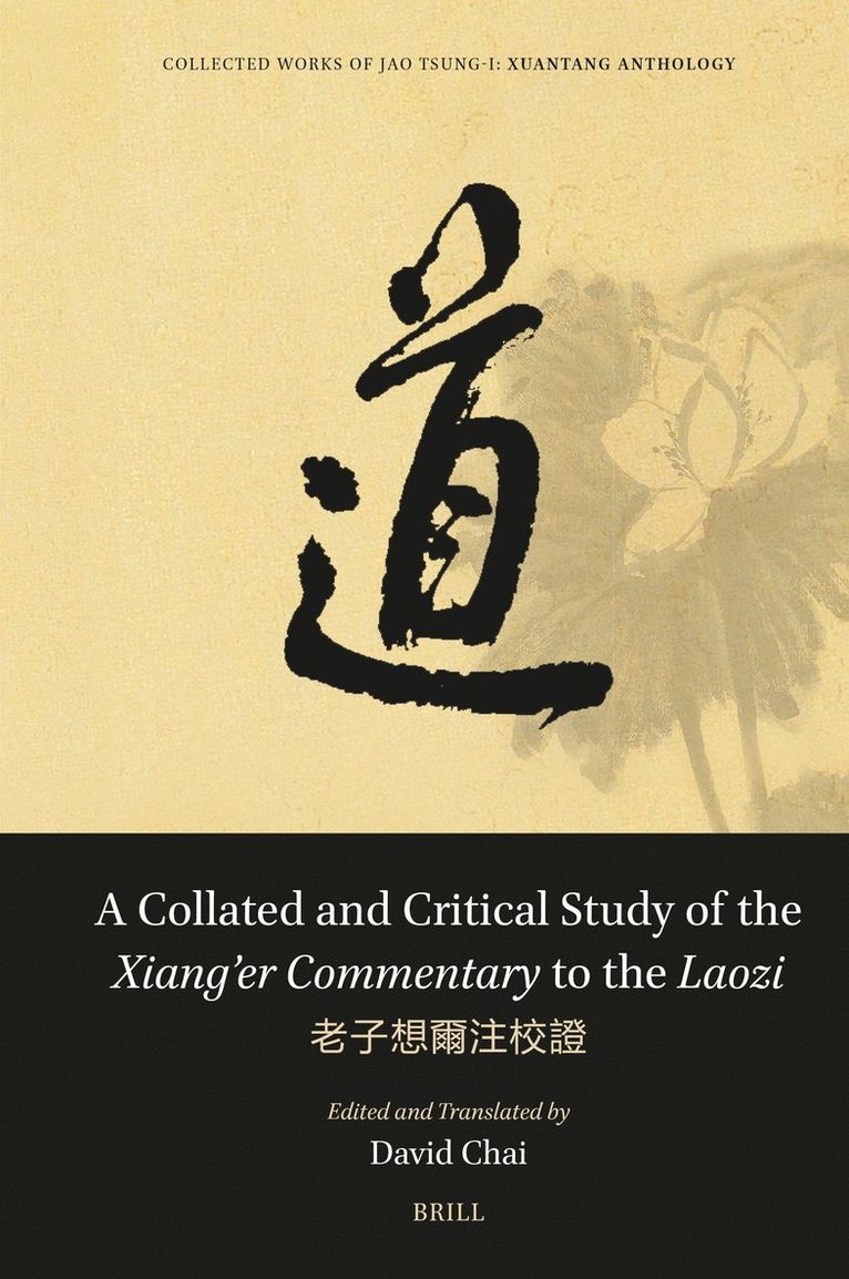 Tsung-i Jao, Tsung-I Jao, David Chai - Collated and Critical Study of the Xiang’er Commentary to the Laozi, Inbunden