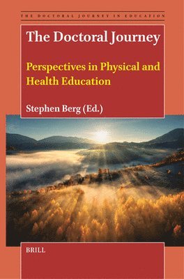 The Doctoral Journey: Perspectives in Physical and Health Education 1