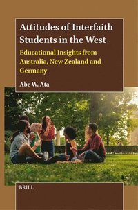 bokomslag Attitudes of Interfaith Students in the West: Educational Insights from Australia, New Zealand and Germany