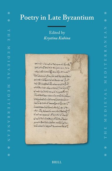 Krystina Kubina - Poetry in Late Byzantium, Inbunden