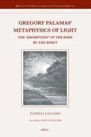 Gregory Palamas’ Metaphysics of Light