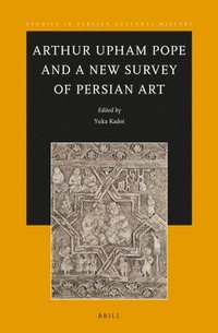 bokomslag Arthur Upham Pope and a New Survey of Persian Art