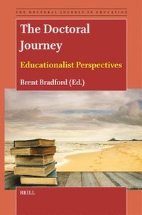 bokomslag The Doctoral Journey: Educationalist Perspectives