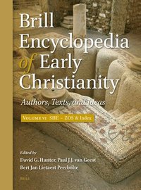 bokomslag Brill Encyclopedia of Early Christianity, Volume 6 (She - Zos)