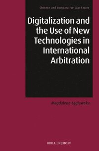 bokomslag Digitalization and the Use of New Technologies in International Arbitration