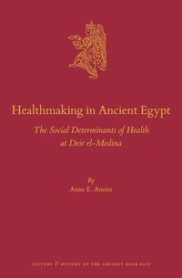 bokomslag Healthmaking in Ancient Egypt