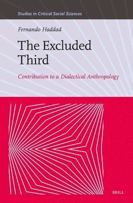 The Excluded Third: Contribution to a Dialectical Anthropology 1