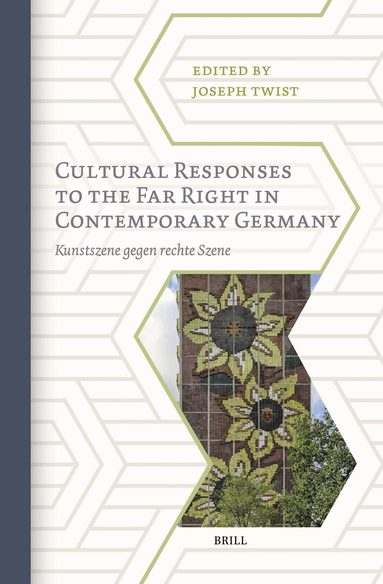 Joseph Twist - Cultural Responses to the Far Right in Contemporary Germany, Inbunden