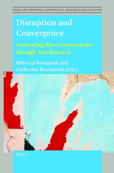 Rebecca Bourgault - Disruption and Convergence, Inbunden