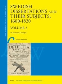 bokomslag Swedish Dissertations and Their Subjects, 1600-1820 (Volume Two): An Annotated Catalogue