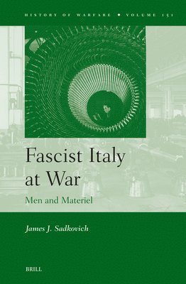 Fascist Italy at War: Men and Materiel 1