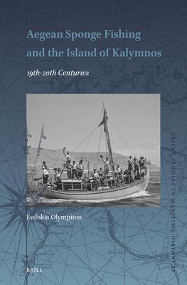 Aegean Sponge Fishing and the Island of Kalymnos (19th-20th Centuries): 19th-20th Centuries