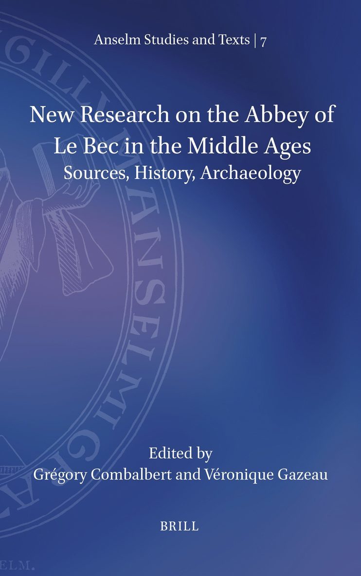New Research on the Abbey of Le Bec in the Middle Ages
