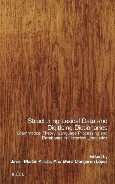 Structuring Lexical Data and Digitising Dictionaries, Inbunden