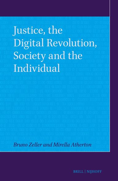 Bruno Zeller, Mirella Atherton - Justice, the Digital Revolution, Society and the Individual, Inbunden