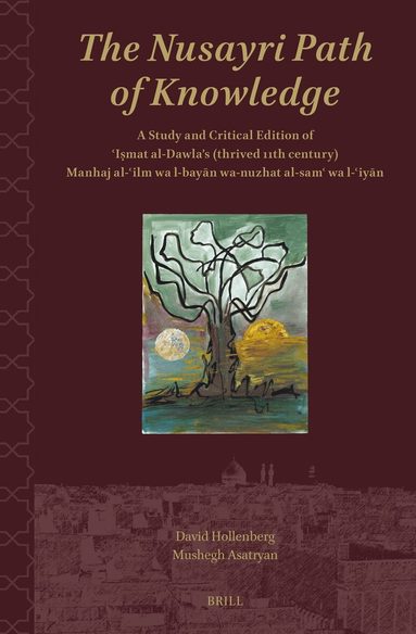 David Hollenberg, Mushegh Asatryan - Nusayri Path of Knowledge, Inbunden