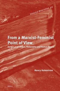 bokomslag From a Marxist Feminist Point of View: Essays on Freedom, Rationality and Human Nature