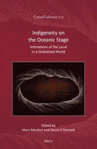 bokomslag Indigeneity on the Oceanic Stage: Intimations of the Local in a Globalised World