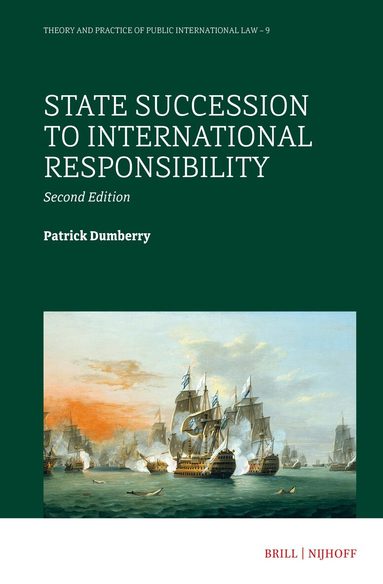 Patrick Dumberry - State Succession to International Responsibility, Inbunden