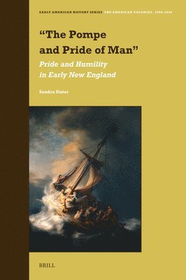 “The Pompe and Pride of Man”