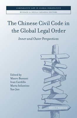 bokomslag The Chinese Civil Code in the Global Legal Order: Inner and Outer Perspectives