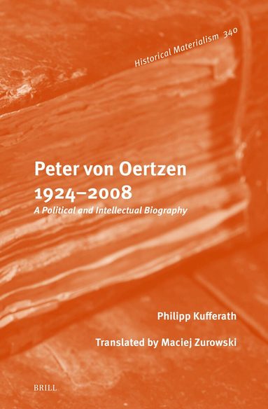 Philipp Kufferath - Peter von Oertzen 1924–2008, Inbunden