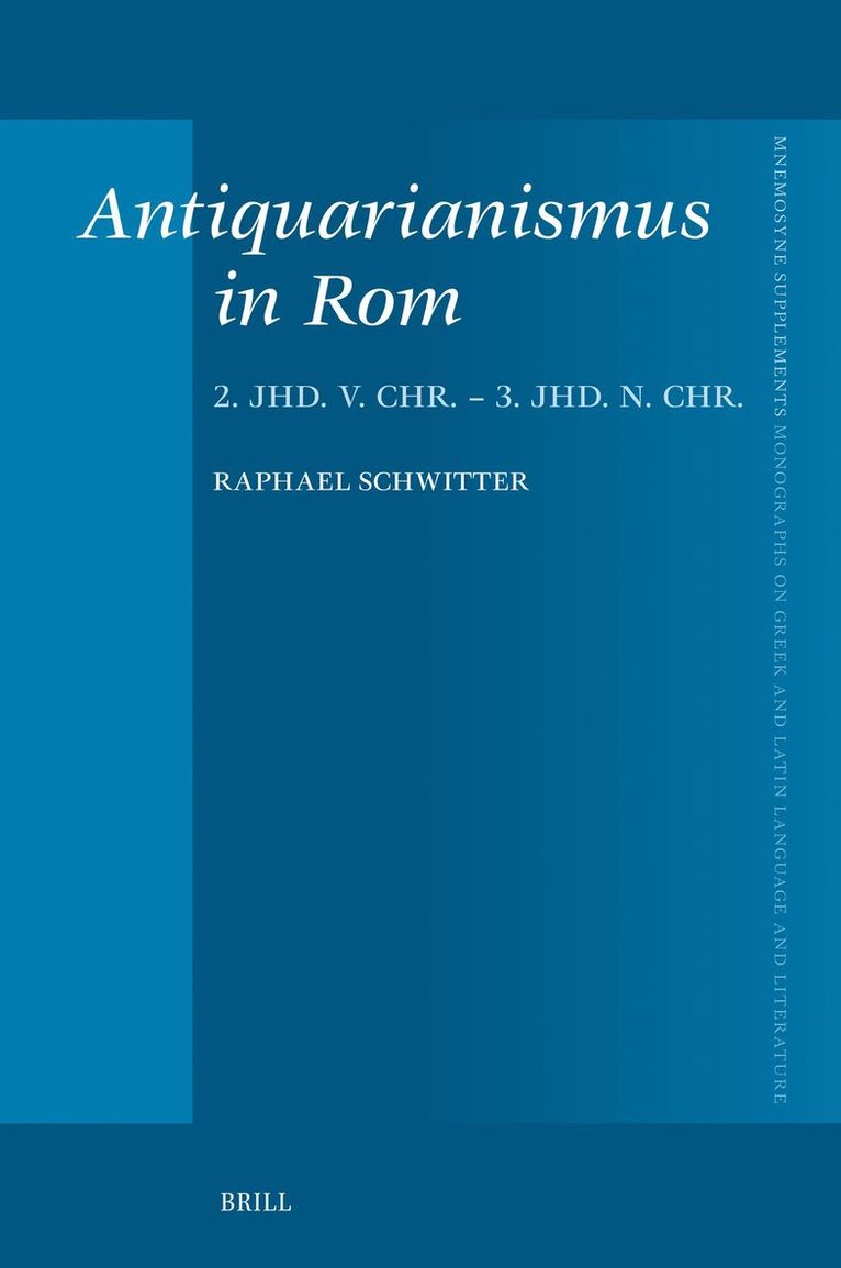 Raphael Schwitter - Antiquarianismus in Rom, Inbunden