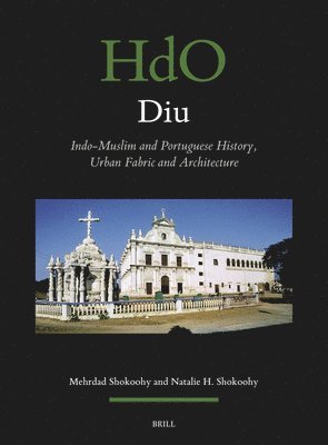 Diu: Indo-Muslim and Portuguese History, Urban Fabric and Architecture 1