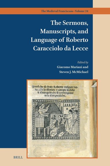 Sermons, Manuscripts, and Language of Roberto Caracciolo da Lecce, Inbunden
