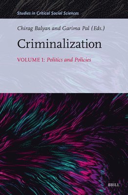 bokomslag Criminalization: Politics and Policies