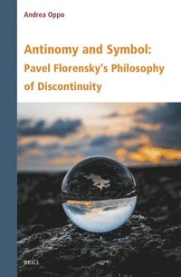bokomslag Antinomy and Symbol: Pavel Florensky's Philosophy of Discontinuity