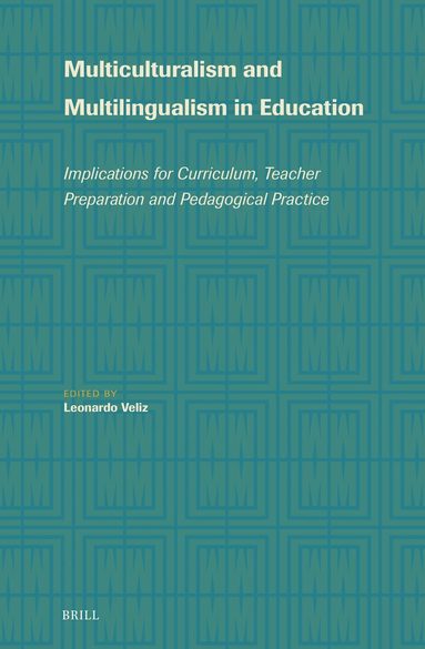 Leonardo Veliz - Multiculturalism and Multilingualism in Education, Inbunden